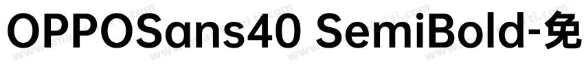 OPPOSans40 SemiBold字体转换